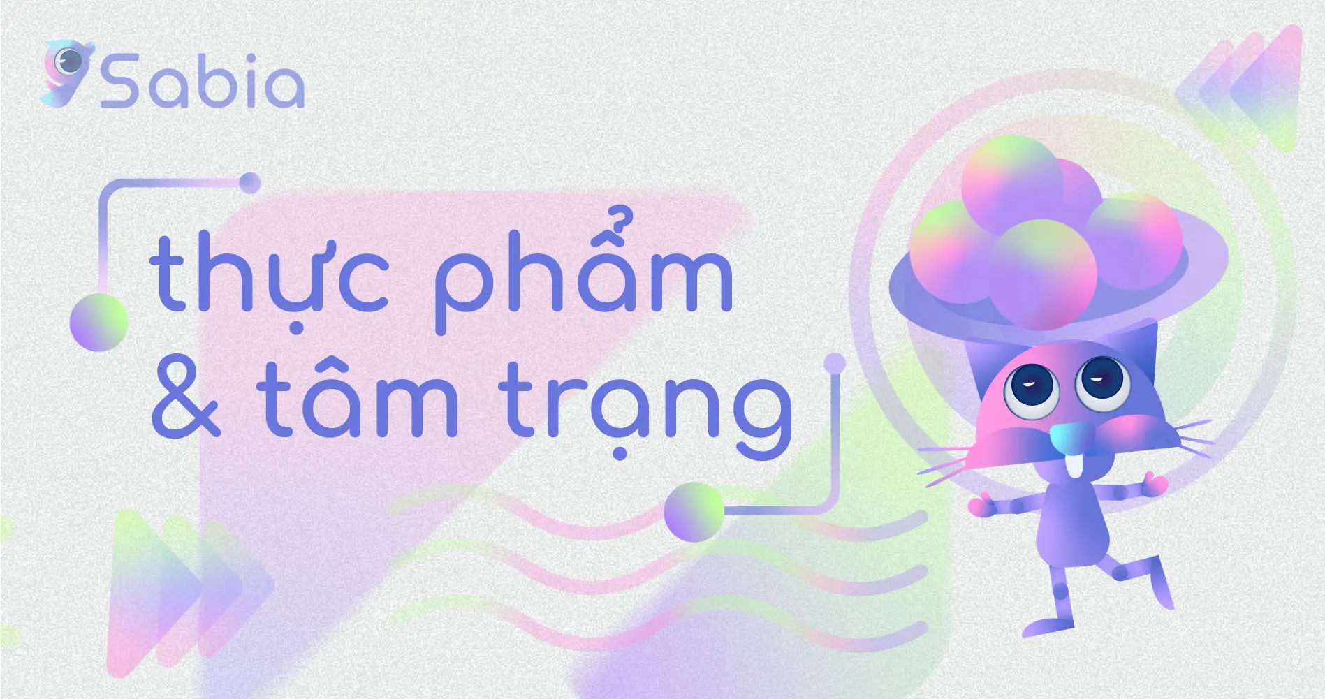 Thực phẩm gây thay đổi tâm trạng: Vui buồn vì ăn